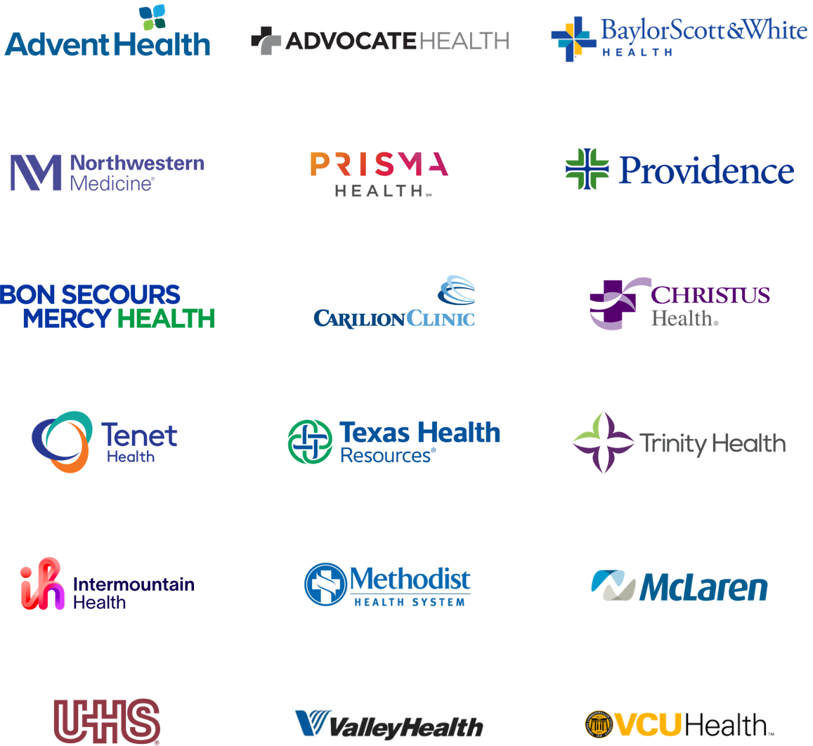 AdventHealth, Advocate Health, Baylor Scott & White Health, Bon Secours Mercy Health, Carilion Clinic, CHRISTUS Health, Intermountain Health, Methodist Health System, McLaren, Northwestern Medicine, Prisma Health, Providence, Tenet Health, Texas Health Resources, Trinity Health, UHS, Valley Health, VCU Health